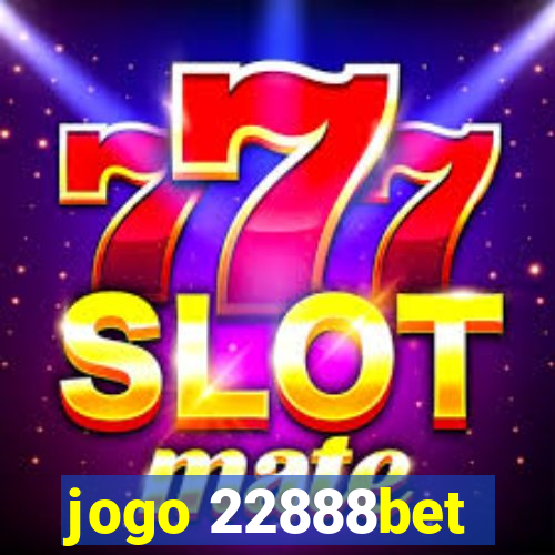 jogo 22888bet